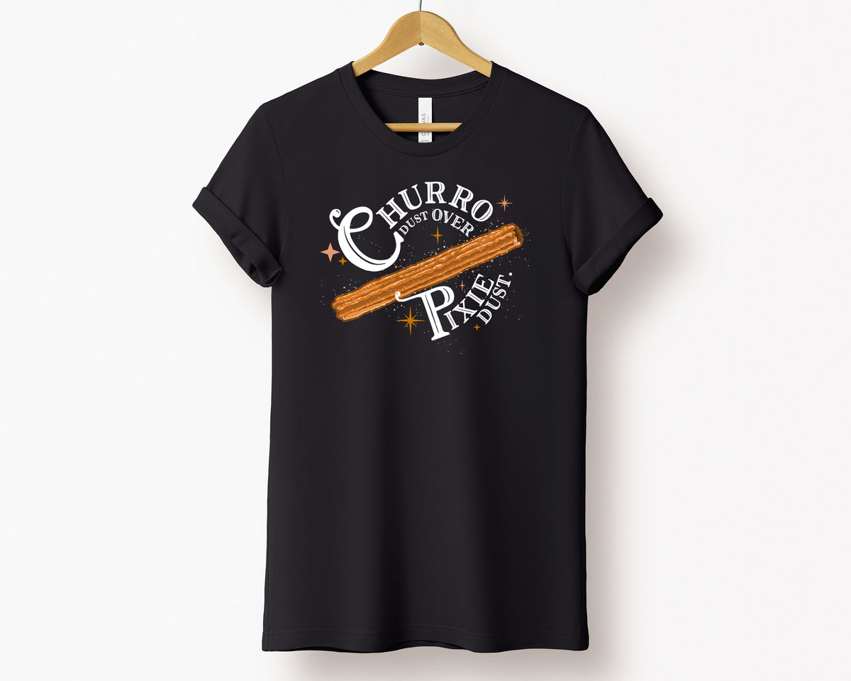 Churro Dust Over Pixie Dust Adult T-Shirt