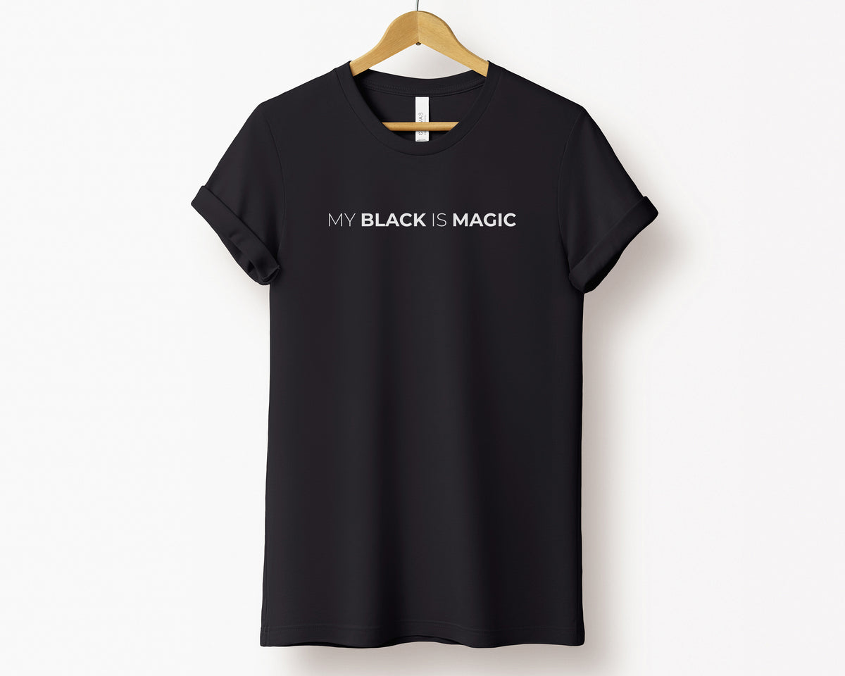 My Black Is Magic -  Adult T-Shirt